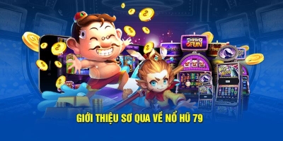 Nổ hũ 79 - Hành trình tìm kiếm may mắn và giải thưởng